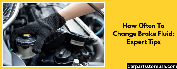 How Often To Change Brake Fluid: Expert Tips