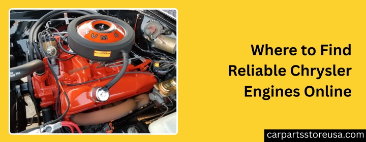 Where_to_Find_Reliable_Chrysler_Engines_Online